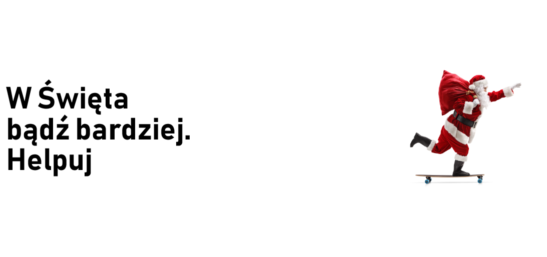 Na grafice kampania portalu Helpuj.pl Napis: W Święta bądź bardziej. Helpuj oraz zdjęcie Mikołaja jadącego na deskorolce z workiem prezentów.