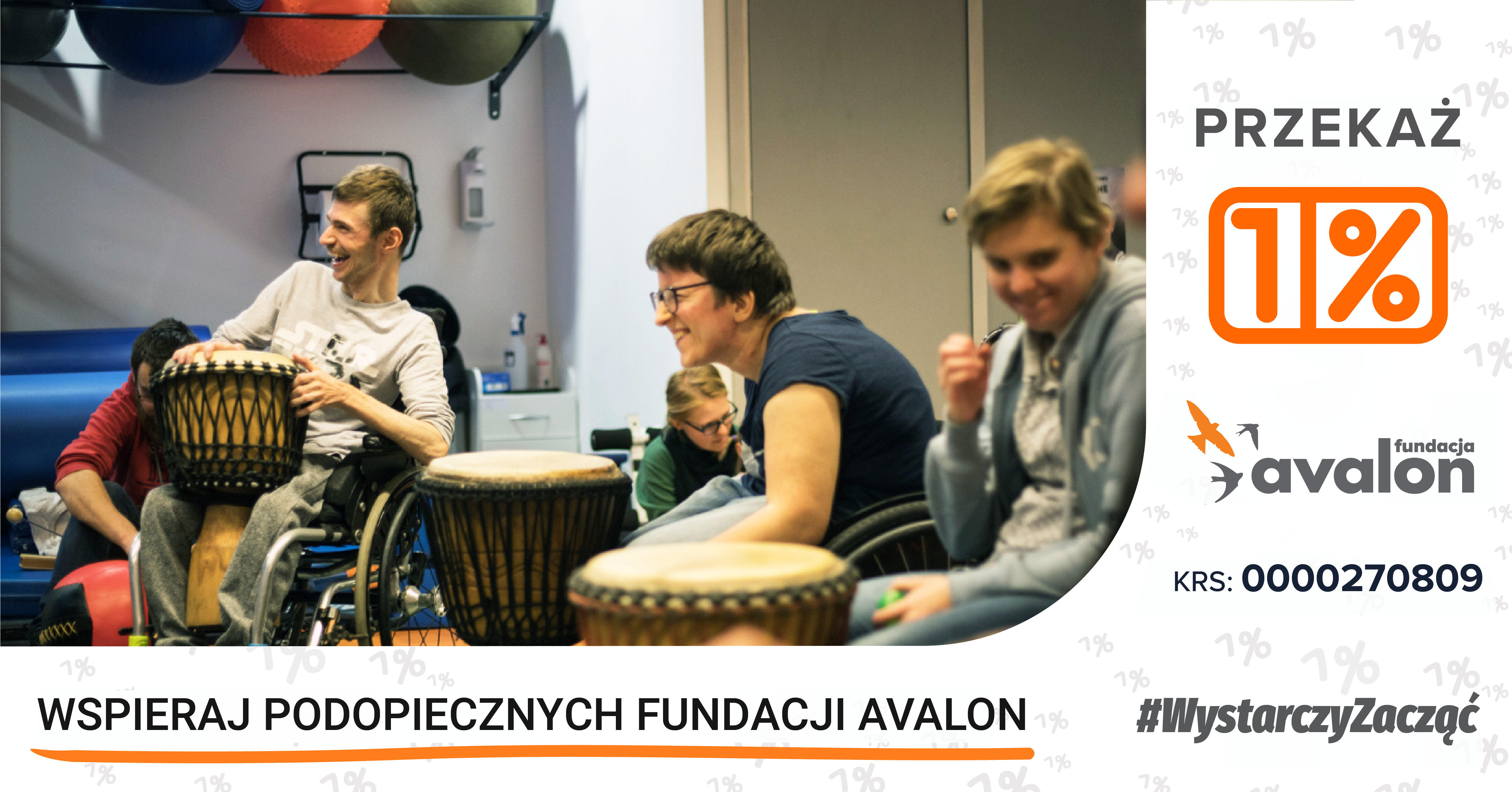 Na grafice zdjęcie z warsztatów djembe, logotyp jednego procenta i Fundacji Avalon, napis: Wspieraj podopiecznych Avalon, KRS: 0000270809, #wystarczyzaczac