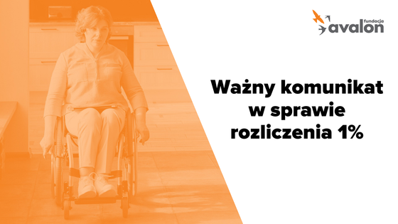 Na grafice kobieta na wózku i napis Ważny komunikat w sprawie rozliczenia 1%