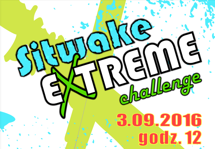 Na grafice napis: Sitwake Extreme challenge 3.09.2016, godz. 12