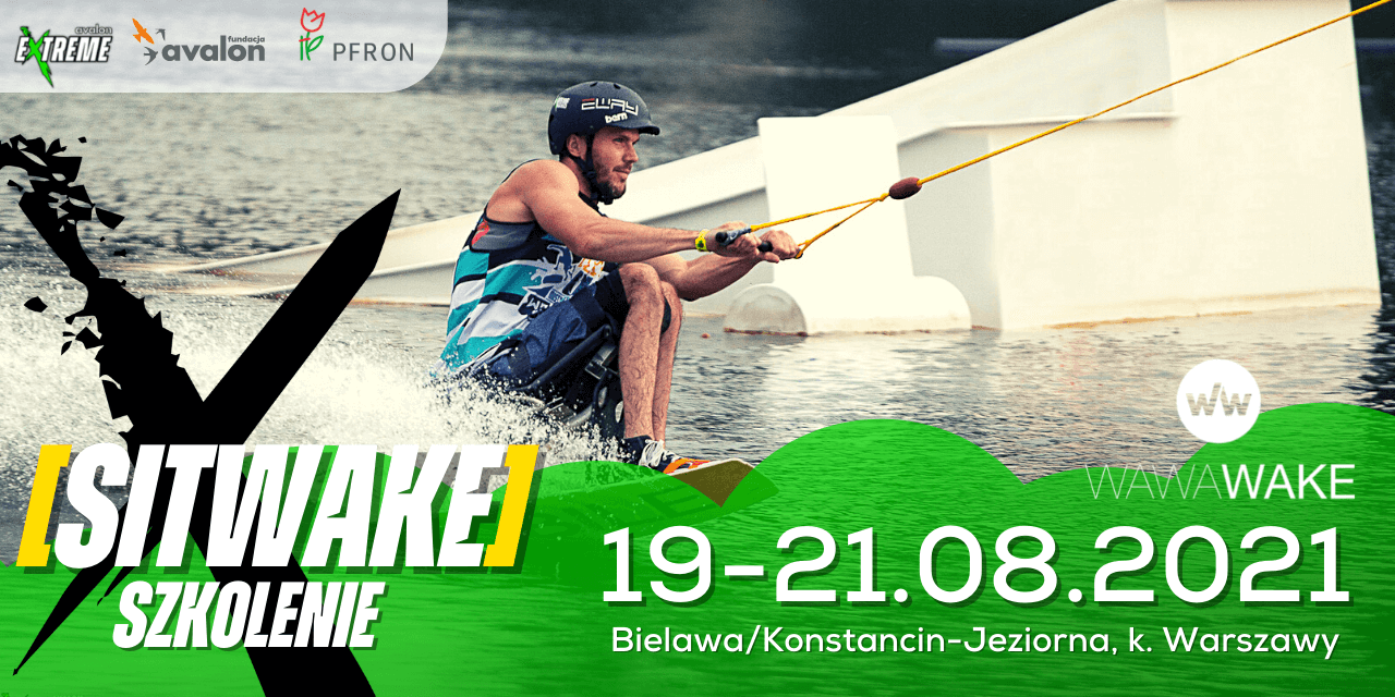 Na grafice mężczyzna na sitwake oraz napis Sitwake, szkolenie 19 - 21.08.2021 Bielawa/Konstancin-Jeziorna, k. Warszawy. Logotypy: Avalon Extreme, Fundacji Avalon, PFRON i WawaWake.