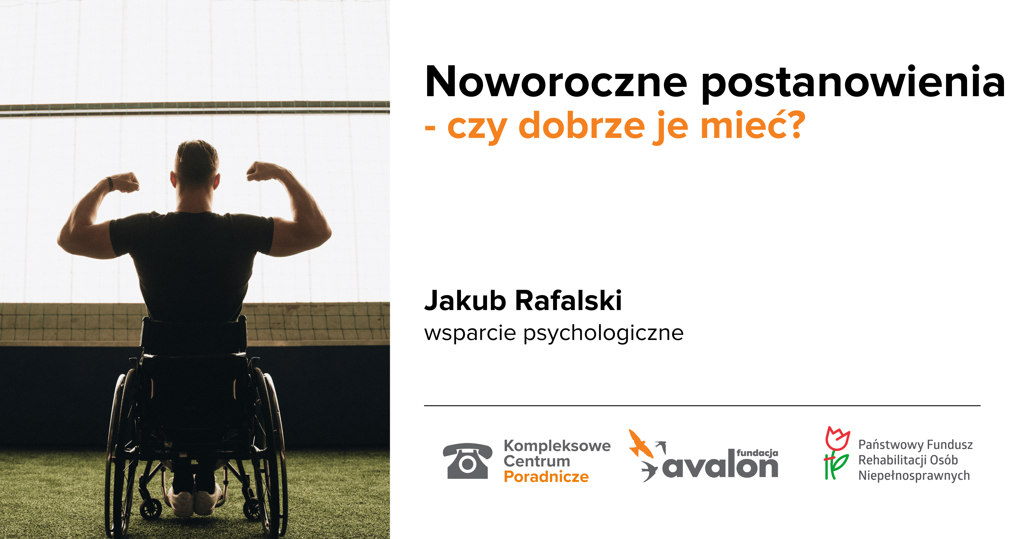 Mężczyzna na wózku unosi ręce - napis Noworoczne postanowienia - czy dobrze je mieć?