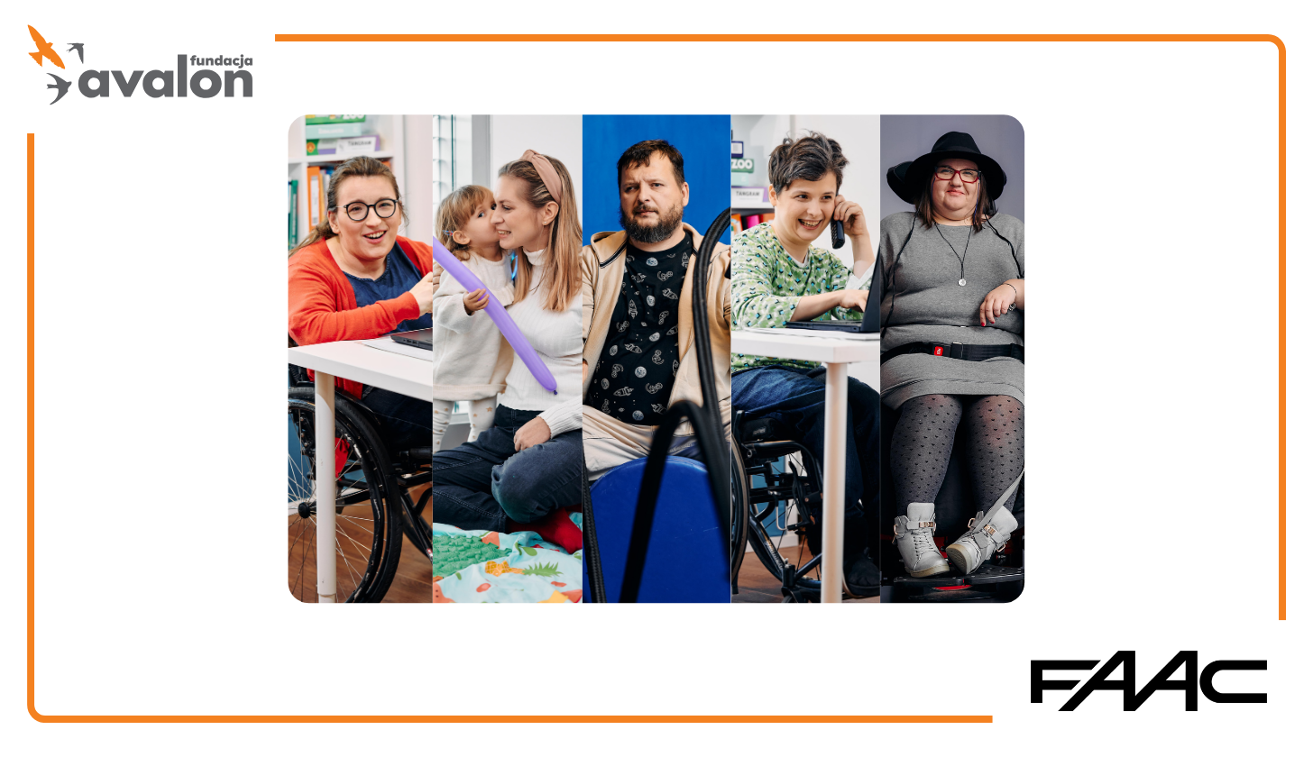 Kolaż ze zdjęć osób z różnymi niepełnosprawnościami, wraz z logiem Fundacji Avalon i logiem firmy FAAC.