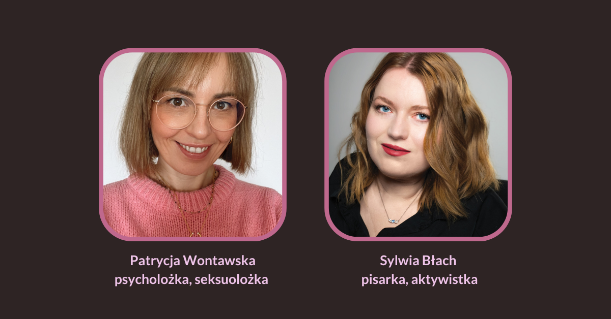 Portret Patrycji Wonatowskiej i Portret Sylwii Błach, czyli ekspertek, udzielających odpowiedzi na pytania w artykule.