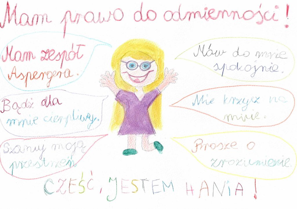 Na środku uśmiechnięta dziewczynka w różowej sukience i okularach. Wokół napisy: Cześć, jestem Hania! Mam prawo do odmienności. Mam zespół Aspergera. Bądź dla mnie cierpliwy. Szanuj moją przestrzeń. Mów do mnie spokojnie. Nie krzycz na mnie. Proszę o zrozumienie.