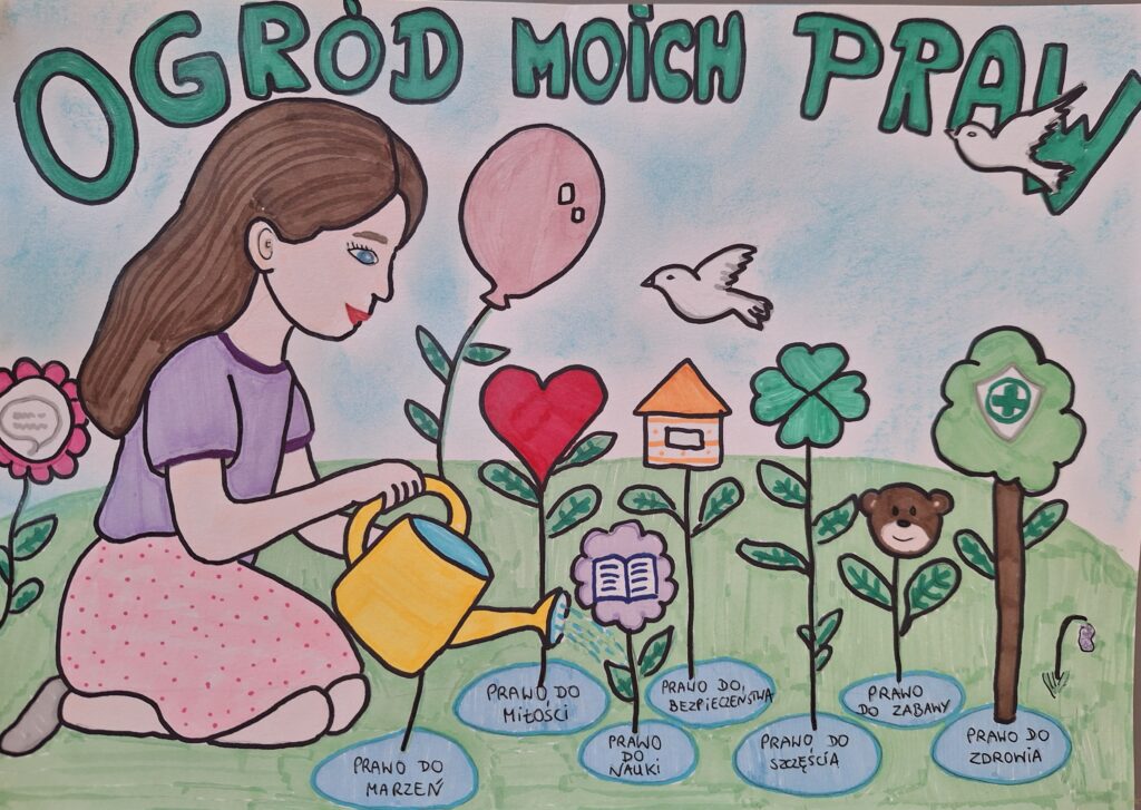 Dziewczyna siedzi w ogrodzie i podlewa kwiaty. Na d nią napis Ogród moich praw, a pod każdą rośliną inne prawo: marzeń, miłości, nauki, bezpieczeństwa, szczęścia, zabawy, zdrowia.